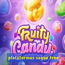 plataformas saque free